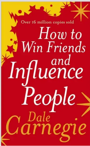 How to win Friends and Influence People 
