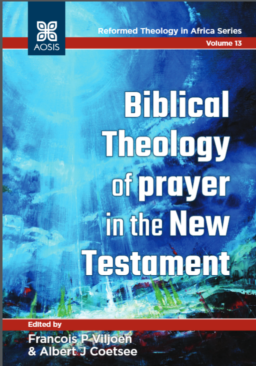  Biblical Theology of prayer in the New Testament