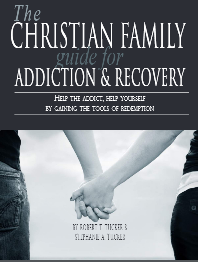 The christian family guide for addiction & recovery