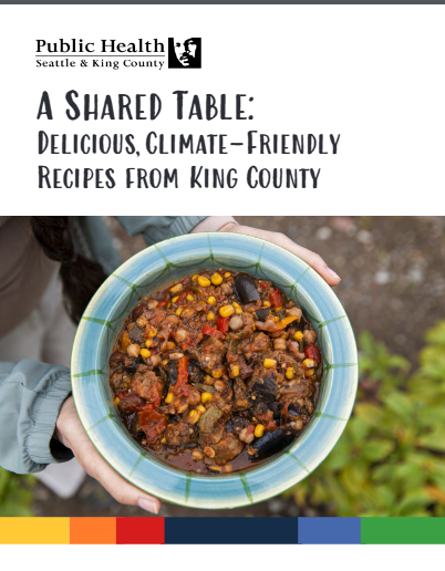 A Shared Table: Delicious, Climate-Friendly Recipes from King County